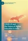 Raosaheb Bawaskar, Santishree Dhulipudi Pandit, K. V. S. Sarma, K.V.S. Sarma, Saraswathi Unni, K V S Sarma et al - COVID-19 and the Future of Higher Education In India