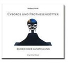 Wolfgang Menke - Cyborgs und Prothesengötter