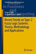 Oscar Castillo, Kumar, Anupam Kumar - Recent Trends on Type-2 Fuzzy Logic Systems: Theory, Methodology and Applications