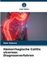Hela Gdoura - Hämorrhagische Colitis ulcerosa: Diagnoseverfahren