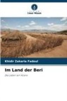 Khidir Zakaria Fadoul - Im Land der Beri