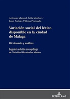 Antonio Manuel Ávila Muñoz, Juan Andrés Villena Ponsoda - Variación social del léxico disponible en la ciudad de Málaga