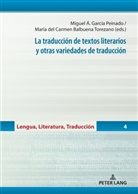 María del Carmen Balbuena Torezano, Miguel Ángel García Peinado, Gerd Wotjak - La traducción de textos literarios y otras variedades de traducción