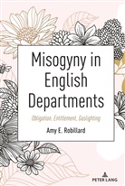 Amy E Robillard, Amy E. Robillard, Robillard Amy E., Beth Powers, Beth Powers-Costello - Misogyny in English Departments