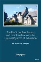 Tony Lyons - The Pay Schools of Ireland and their Interface with the National System of  Education