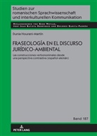 Dunia Hourani Martín, Dunia Hourani-Martín, José Juan Batista Rodríguez, Dolores García Padrón, Gerd Wotjak - Fraseología en el discurso jurídico-ambiental