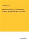 Jacob Burckhardt - Die Gegenreformation in den ehemaligen Vogteien Zwingen, Pfeffingen und Birseck