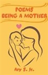 Ary Jr. S. - Poems Being a Mother