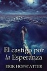 Erik Hofstatter - El castigo por la esperanza