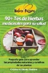 Cristina Rebiere, Olivier Rebiere - 90+ Tés de Hierbas Medicinales para su Salud