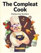 Katherine Golden - The Compleat Cook
