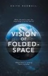 Keith Radmall - Vision of Folded - Space