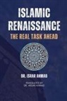Israr Ahmad - Islamic Renaissance - The Real Task Ahead