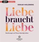 Oskar Holzberg, Oskar Holzberg - Liebe braucht Liebe (Audio book)