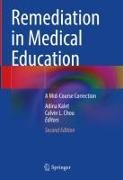 Calvin L. Chou, Adina Kalet, L Chou - Remediation in Medical Education A Mid-Course Correction