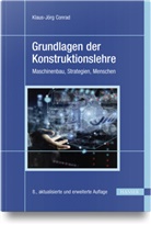 Klaus-Jörg Conrad - Grundlagen der Konstruktionslehre