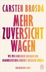 Carsten Brosda - Mehr Zuversicht wagen