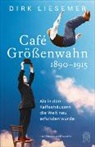 Dirk Liesemer - Café Größenwahn