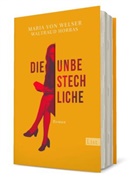 Waltraud Horbas, Maria von Welser - Die Unbestechliche