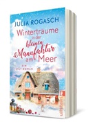 Julia Rogasch - Winterträume in der kleinen Manufaktur am Meer