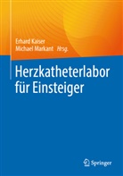 Kaiser, Erhard Kaiser, Markant, Michael Markant - Herzkatheterlabor für Einsteiger
