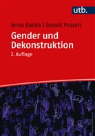 Anna Babka, Gerald Posselt - Gender und Dekonstruktion