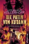 Lutz Wilhelm Kellerhoff - Die Patin vom Ku'damm