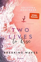 Kristina Moninger - Two Lives to Rise