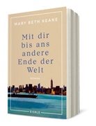 Mary Beth Keane - Mit dir bis ans andere Ende der Welt