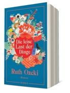 Ruth Ozeki - Die leise Last der Dinge