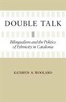 Kathryn A Woolard, Kathryn A. Woolard - Double Talk