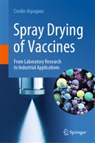 Cordin Arpagaus - Spray Drying of Vaccines