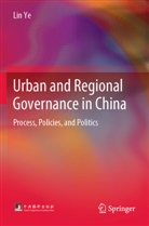 Lin Ye - Urban and Regional Governance in China