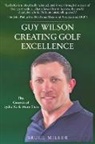 Bruce Miller - Guy Wilson Creating Golf Excellence