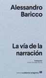Alessandro Baricco - Via de la Narracion, La