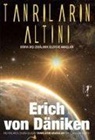 Erich Von Däniken - Tanrilarin Altini