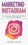 Jason Lazar - Marketing de Instagram