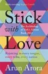 Arun Arora, Arora Arun - Stick with Love