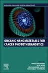 Manzar Abbas, Manzar (Department of Chemistry Abbas, Atia Atiq, Atia (Assistant Professor Atiq, Michael R Hamblin, Michael R (Professor Hamblin... - Organic Nanomaterials for Cancer Phototheranostics