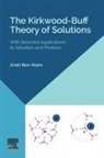 Arieh Ben-Naim, Arieh (Professor Emeritus Ben-Naim - The Kirkwood-Buff Theory of Solutions