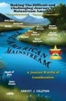 Harvey J. Coleman - The Difficult and Challenging Journey to Mainstream America