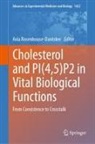 Avia Rosenhouse Dantsker, Avia Rosenhouse- Dantsker, Avia Rosenhouse- Dantsker - Cholesterol and PI(4,5)P2 in Vital Biological Functions