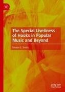 Steven G Smith, Steven G. Smith - The Special Liveliness of Hooks in Popular Music and Beyond