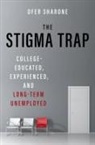 Ofer Sharone, Ofer (Associate Professor of Sociology Sharone, Sharone Ofer - Stigma Trap