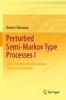 Dmitrii Silvestrov - Perturbed Semi-Markov Type Processes I