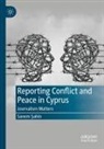 Sanem ¿Ahin, Sanem Sahin - Reporting Conflict and Peace in Cyprus