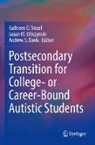 Andrew S. Davis, Susan M Wilczynski, Andrew S Davis, Kathleen D. Viezel, Susan M. Wilczynski - Postsecondary Transition for College- or Career-Bound Autistic Students