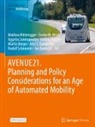 Ian Banerjee, Martin Berger, Emilia M. Bruck, Jens S. Dangschat, Emilia M Bruck, Mathias Mitteregger... - AVENUE21. Planning and Policy Considerations for an Age of Automated Mobility