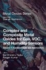 Bal Chandra Yadav, Pragati Kumar, Bal Chandra Yadav - Complex and Composite Metal Oxides for Gas, VOC, and Humidity Sensors, Volume 1