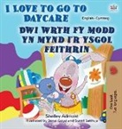 Shelley Admont, Kidkiddos Books - I Love to Go to Daycare (English Welsh Bilingual Book for children)
